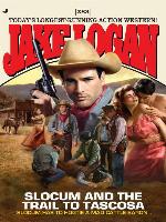 Slocum and the Trail to Tascosa