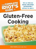 The Complete Idiot's Guide to Gluten-Free Cooking