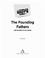 The Complete Idiot's Guide to the Founding Fathers