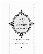 Louisa and the Country Bachelor