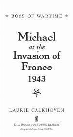 Michael at the Invasion of France, 1943