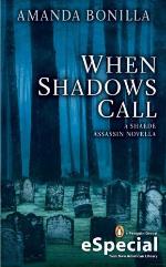 When Shadows Call