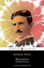 My Inventions and Other Writings