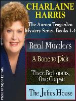 Aurora Teagarden: Real Murders ; A Bone to Pick ; Three Bedrooms, One Corpse ; The Julius House
