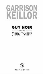 Guy Noir and the Straight Skinny