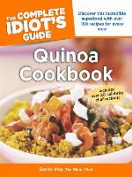 The Complete Idiot's Guide Quinoa Cookbook