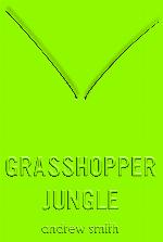 Grasshopper Jungle
