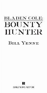 Bladen Cole: Bounty Hunter