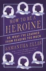 How to Be a Heroine