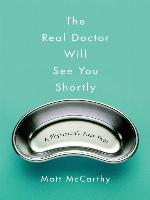 The Real Doctor Will See You Shortly