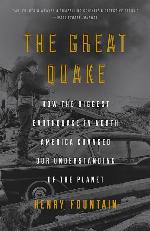 The Great Quake: How the Biggest Earthquake in North America Changed Our Understanding of the Planet