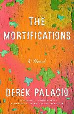 The Mortifications: A Novel