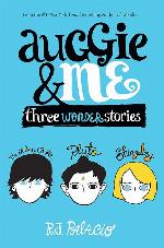 Auggie &amp; Me: Three Wonder Stories