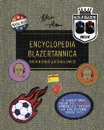 Men in Blazers Present Encyclopedia Blazertannica