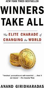 Winners Take All: The Elite Charade of Changing the World