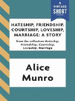 Hateship, Friendship, Courtship, Loveship, Marriage