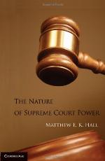 The Nature of Supreme Court Power