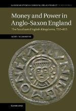 Money and Power in Anglo-Saxon England