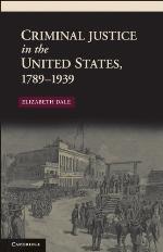 Criminal Justice in the United States, 1789-1939