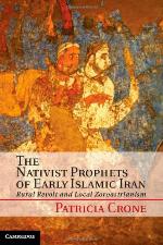 The Nativist Prophets of Early Islamic Iran
