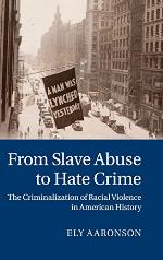 From Slave Abuse to Hate Crime