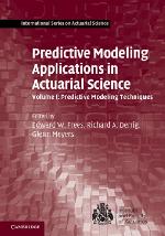 Predictive Modeling Applications in Actuarial Science