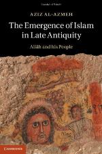 The Emergence of Islam in Late Antiquity
