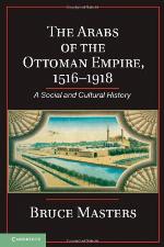 The Arabs of the Ottoman Empire, 1516-1918