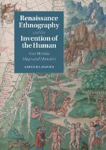 Renaissance Ethnography and the Invention of the Human