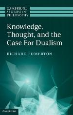 Knowledge, Thought, and the Case for Dualism