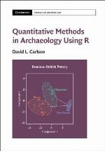 Quantitative Methods in Archaeology Using R