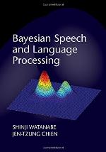 Bayesian Speech and Language Processing
