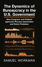 The Dynamics of Bureaucracy in the Us Government