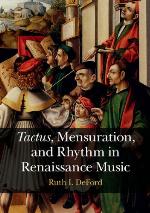 Tactus, Mensuration and Rhythm in Renaissance Music