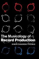 The Musicology of Record Production