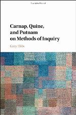 Carnap, Quine, and Putnam on Methods of Inquiry