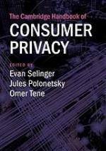 The Cambridge Handbook of Consumer Privacy