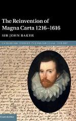 The Reinvention of Magna Carta 1216-1616