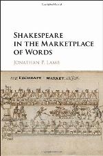 Shakespeare in the Marketplace of Words