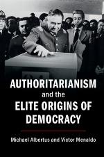 Authoritarianism and the Elite Origins of Democracy