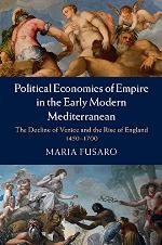 Political Economies of Empire in the Early Modern Mediterranean