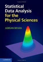 Statistical Data Analysis for the Physical Sciences