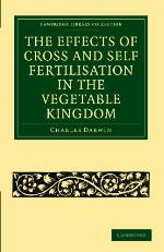 The Effects of Cross and Self Fertilisation in the Vegetable Kingdom