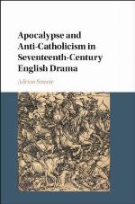 Apocalypse and Anti-Catholicism in Seventeenth-Century English Drama