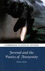 Juvenal and the poetics of anonymity