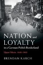 Nation and Loyalty in a German-Polish Borderland