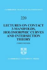 Lectures on Contact 3-Manifolds, Holomorphic Curves and Intersection Theory