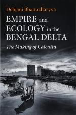 Empire and Ecology in the Bengal Delta