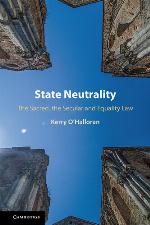 State neutrality : the sacred, the secular and equality law
