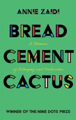 Bread, Cement, Cactus